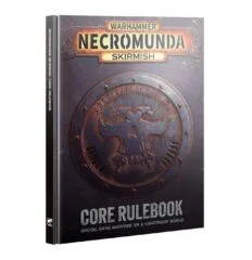 NECROMUNDA SKIRMISH: CORE RULEBOOK